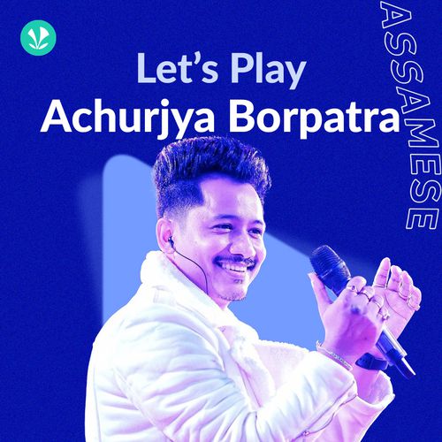 Let's Play - Achurjya Borpatra - Assamese