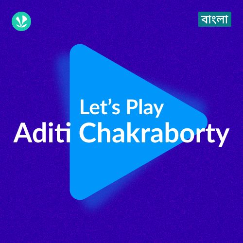 Let's Play - Aditi Chakraborty - Bengali