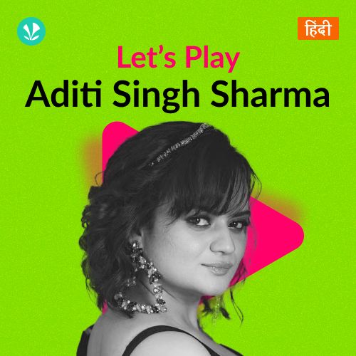 Let's Play - Aditi Singh Sharma 