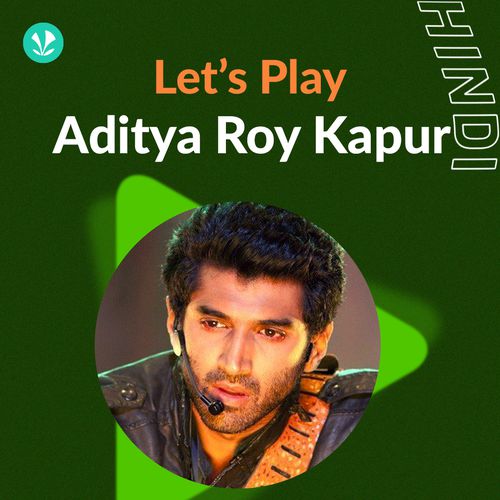 Let's Play - Aditya Roy Kapur