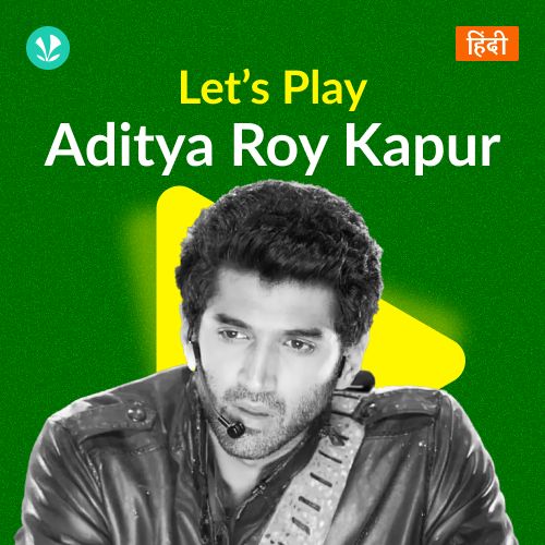 Let's Play - Aditya Roy Kapur