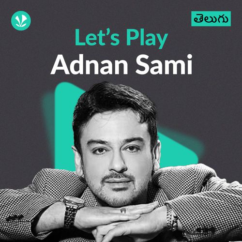 Let's Play - Adnan Sami - Telugu