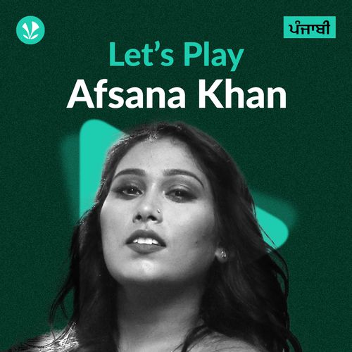 Let's Play - Afsana Khan - Punjabi