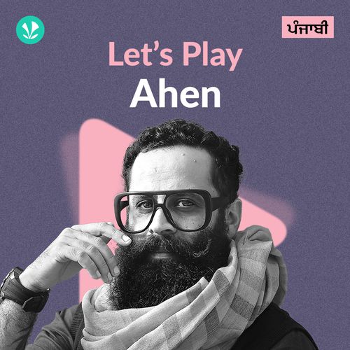 Let's Play - Ahen - Punjabi