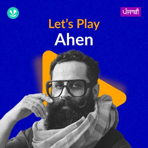 Let's Play - Ahen - Punjabi