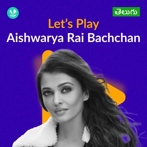 Let's Play - Aishwarya Rai Bachchan - Telugu 