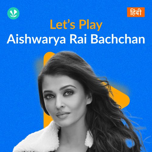 Let's Play - Aishwarya Rai Bachchan