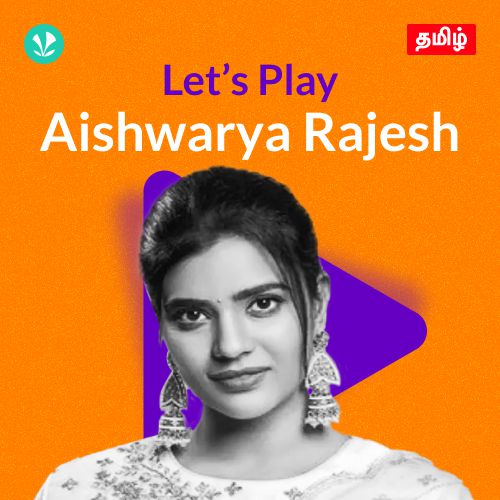 Let's Play - Aishwarya Rajesh