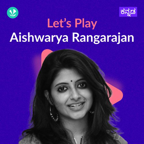 Let's Play -  Aishwarya Rangarajan