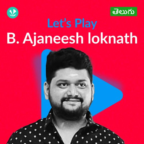 Let's Play - Ajaneesh Loknath - Telugu
