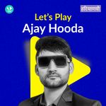 Let's Play - Ajay Hooda