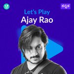Let's Play -  Ajay Rao 