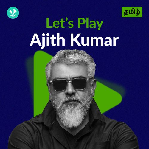Let's Play - Ajith Kumar