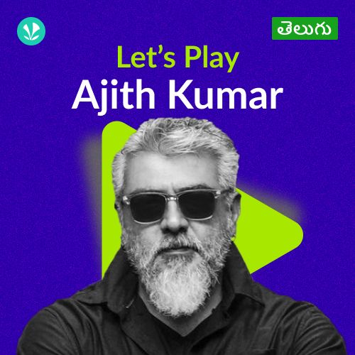 Let's Play - Ajith Kumar - Telugu