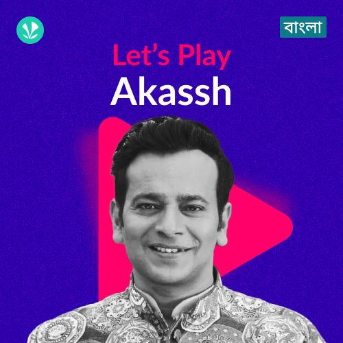 Let's Play - Akassh - Bengali