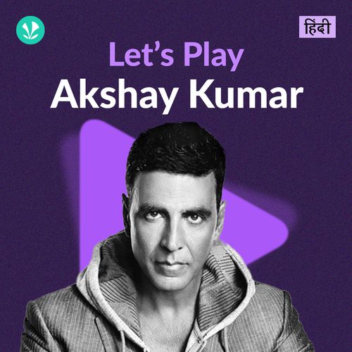 Let's Play - Akshay Kumar