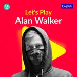 Let's Play - Alan Walker