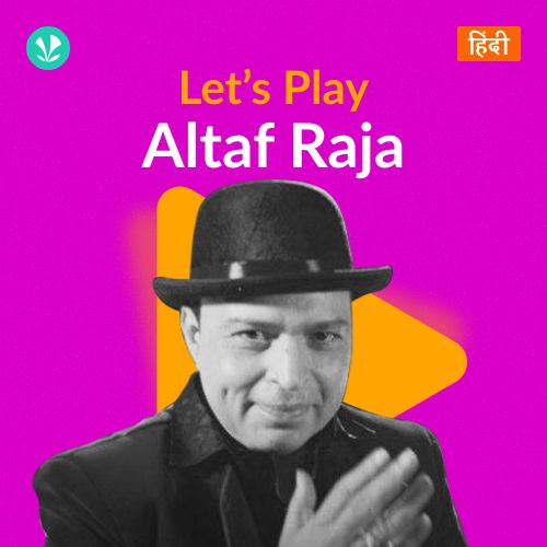 Let's Play - Altaf Raja