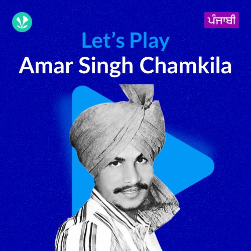 Let's Play - Amar Singh Chamkila - Punjabi