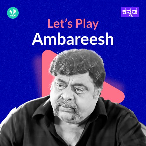  Let's Play - Ambareesh 