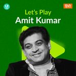 Let's Play - Amit Kumar