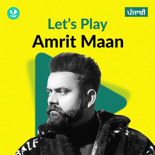 Let's Play - Amrit Maan - Punjabi