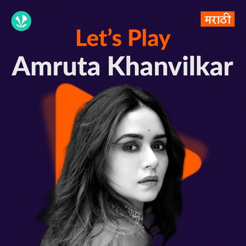 Let's Play - Amruta Khanvilkar - Marathi