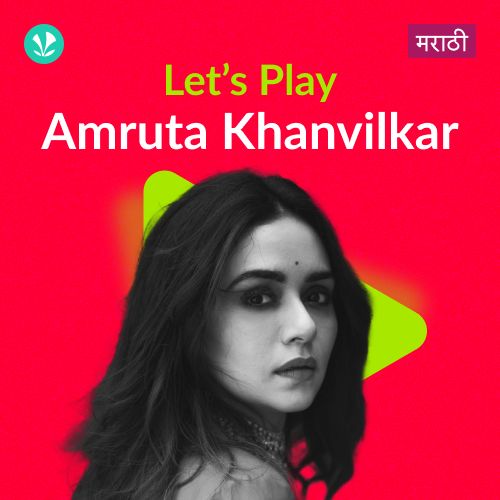 Let's Play - Amruta Khanvilkar - Marathi