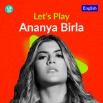Let's Play - Ananya Birla
