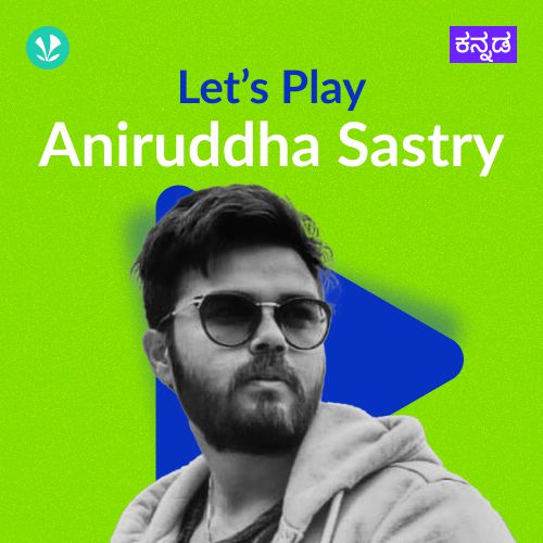 Let's Play -  Aniruddha Sastry 