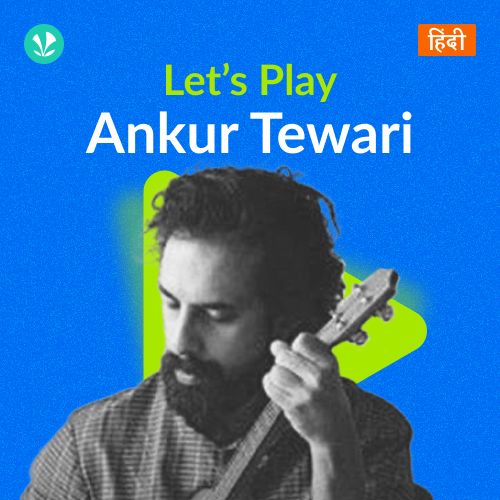 Let's Play - Ankur Tewari