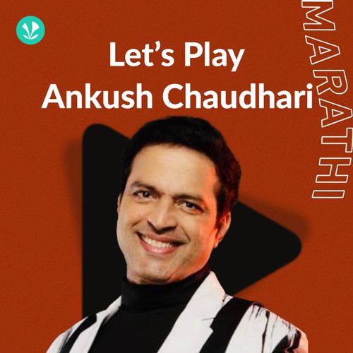 Let's Play - Ankush Chaudhari