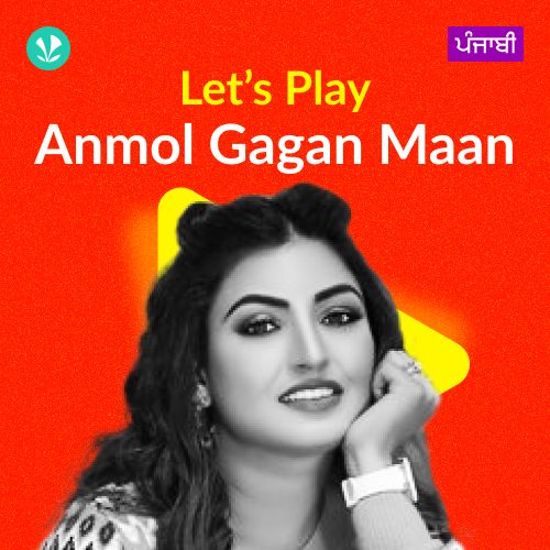 Let's Play - Anmol Gagan Maan - Punjabi