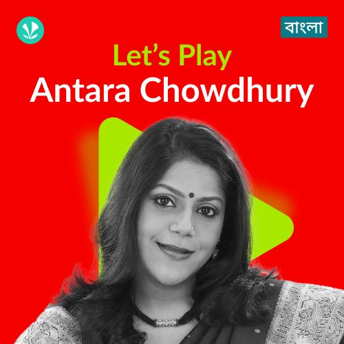 Let's Play - Antara Chowdhury - Bengali