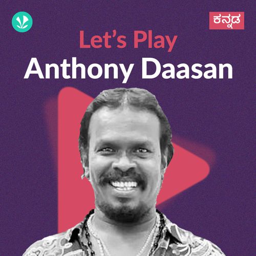 Let's Play - Anthony Daasan - Kannada