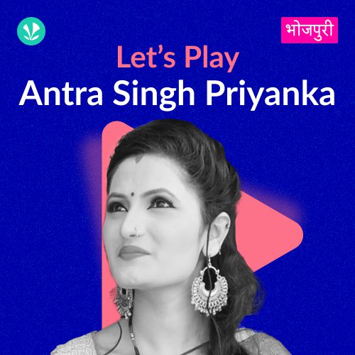 Let's Play - Antra Singh Priyanka