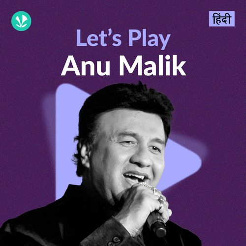 Let's Play - Anu Malik - Hindi