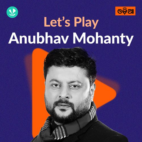 Let's Play - Anubhav Mohanty 