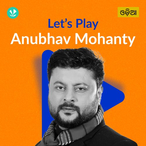 Let's Play - Anubhav Mohanty 