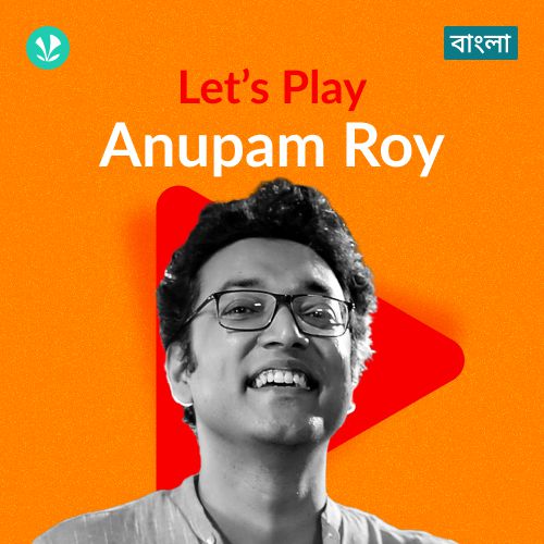 Let's Play - Anupam Roy