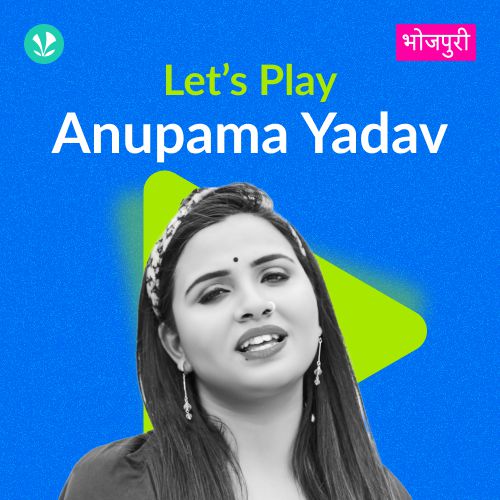 Let's Play - Anupama Yadav