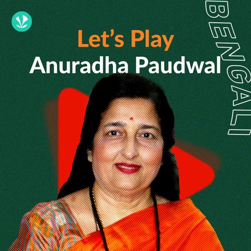 Let's Play Anuradha Paudwal Bengali Latest Bengali Songs Online