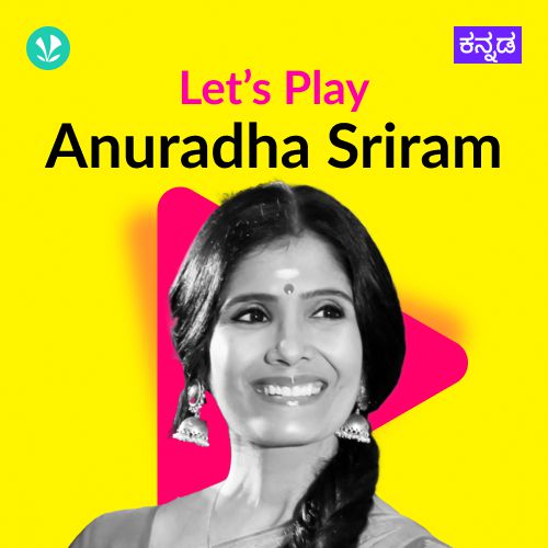 Let's Play - Anuradha Sriram - Kannada