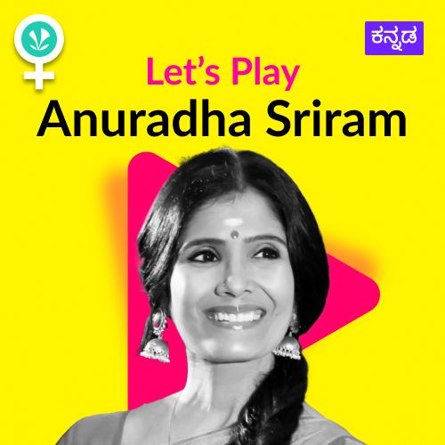 Let's Play - Anuradha Sriram - Kannada