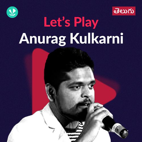Let's Play - Anurag Kulkarni - Telugu