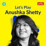 Let's Play - Anushka Shetty - Tamil