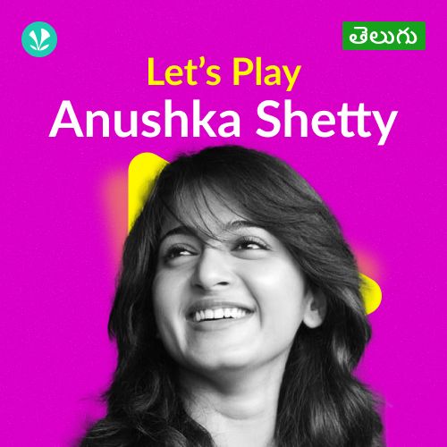 Let's Play - Anushka Shetty - Telugu