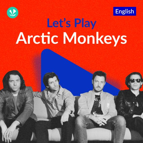 Let's Play - Arctic Monkeys