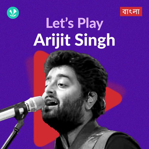 Let's Play - Arijit Singh - Bengali