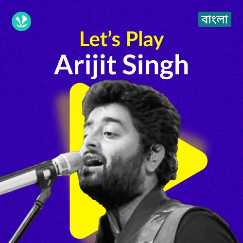 Let's Play - Arijit Singh - Bengali